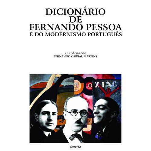 Dicionário de Fernando Pessoa e do Modernismo Português de Fernando Cabral Martins