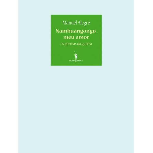 Nambuangongo, Meu Amor de Manuel Alegre