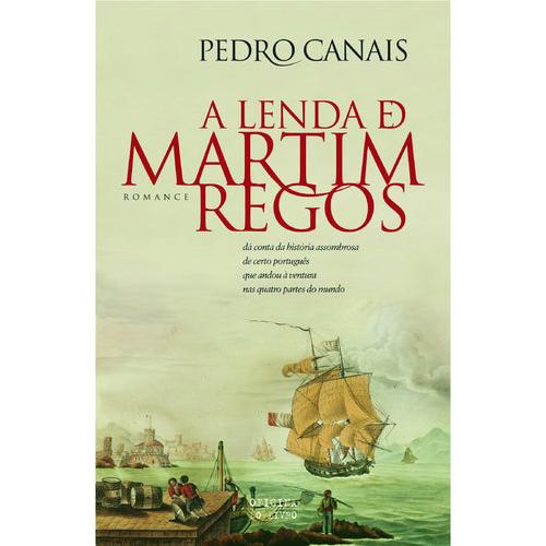 A Lenda de Martim Regos de Pedro Canais