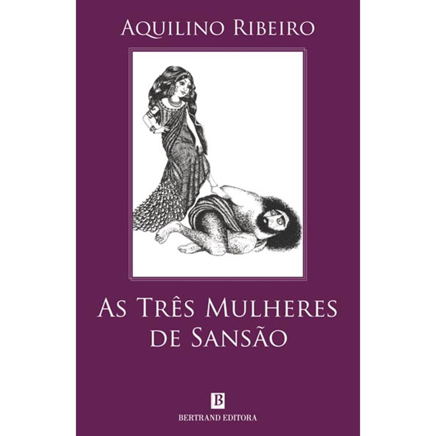 As Três Mulheres de Sansão de Aquilino Ribeiro