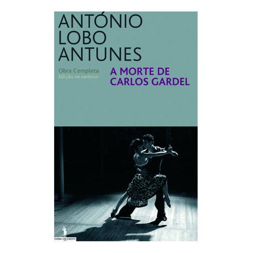 A Morte de Carlos Gardel de António Lobo Antunes