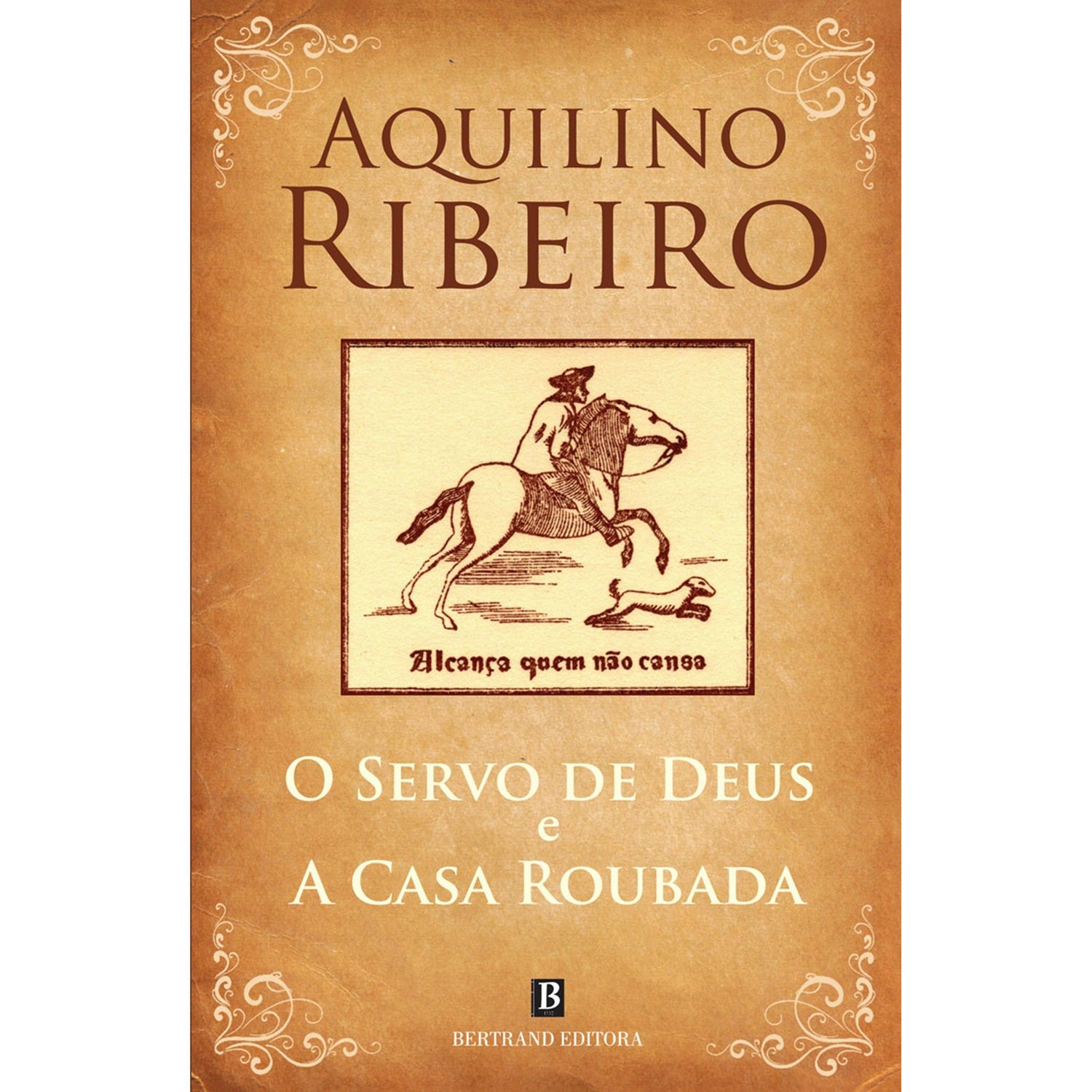 Servo de Deus e a Casa Roubada de Aquilino Ribeiro