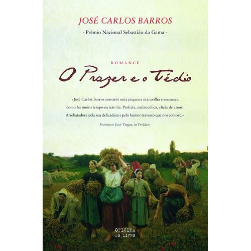 O Prazer e o Tédio de José Carlos Barros