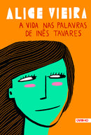 A Vida nas Palavras de Inês Tavares de Alice Vieira