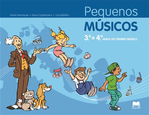 Pequenos Músicos - Expressão e Educação Musical - 3º e 4º Ano - Manual de Paulo Batalha e Paulo Henriques