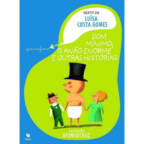 Dom Mínimo, O Anão Enorme e Outras Histórias de Afonso Cruz
