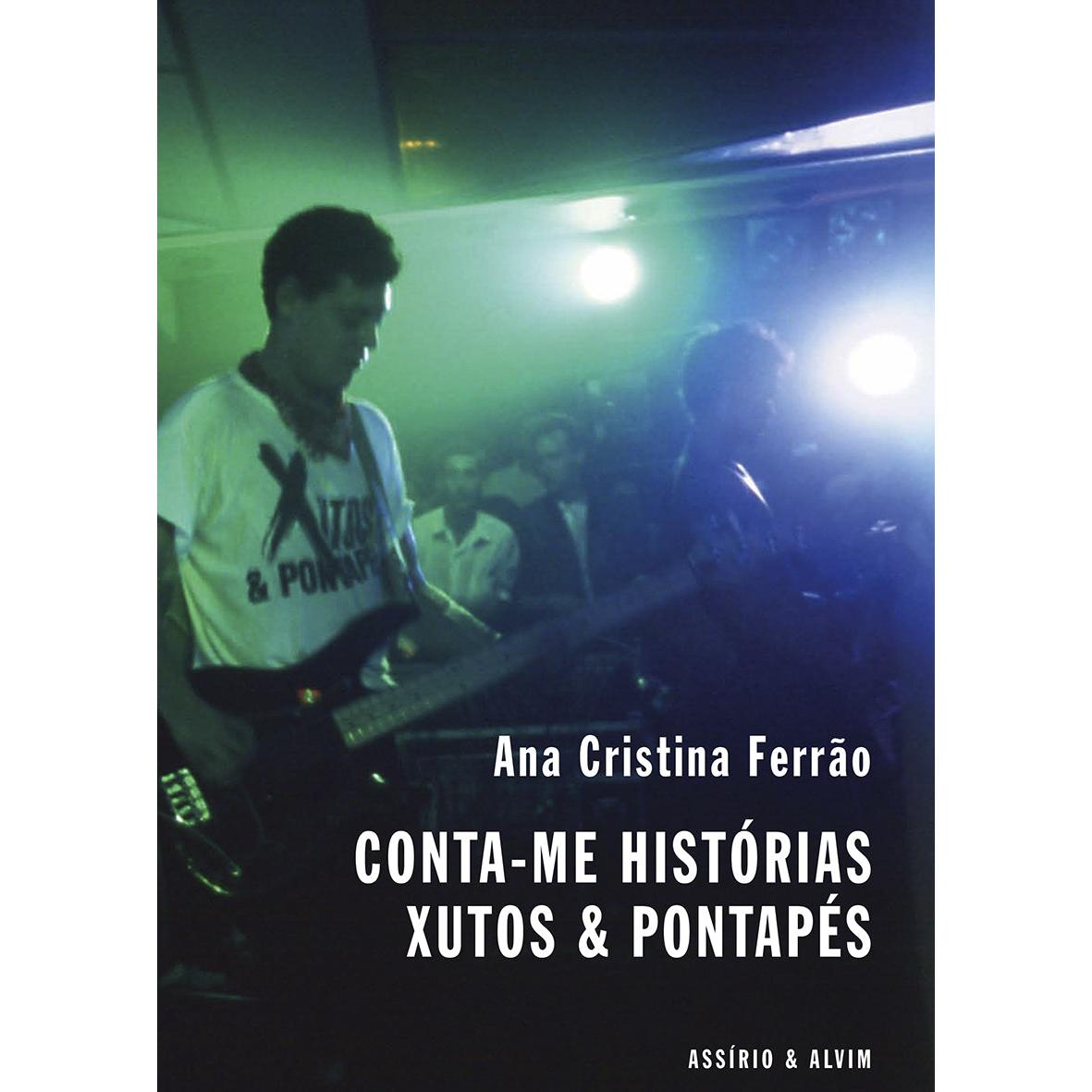 Conta-me Histórias - Xutos e Pontapés de Ana Cristina Ferrão