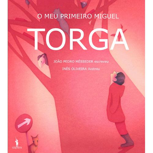 O Meu Primeiro Miguel Torga de João Pedro Mésseder