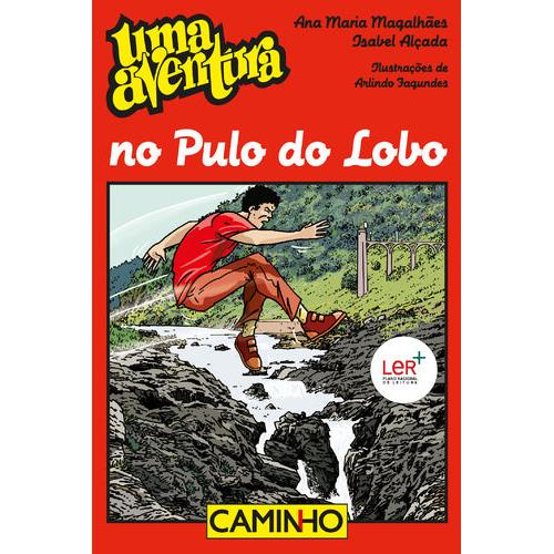 Uma Aventura no Pulo do Lobo de Ana Maria Magalhães e Isabel Alçada