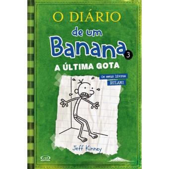 O Diário de um Banana 3  de Jeff Kinney   A Última Gota (23ª Edição)