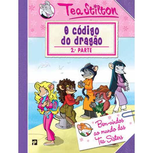 As Aventuras das Tea Sisters N.º 2 de Tea Stilton - O Código do Dragão - 2.ª Parte