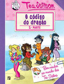 As Aventuras das Tea Sisters N.º 2 de Tea Stilton - O Código do Dragão - 2.ª Parte