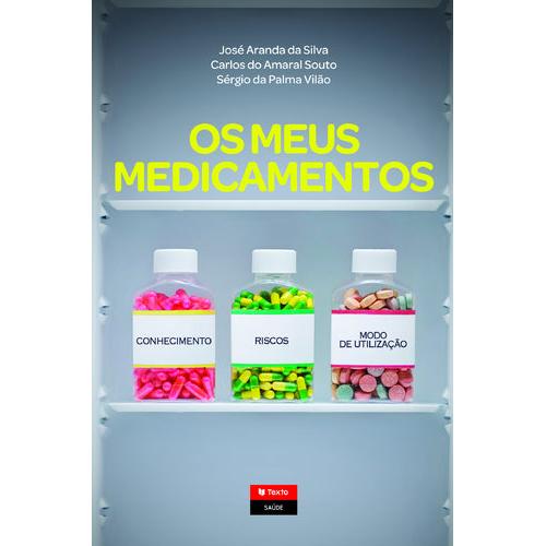 Os Meus Medicamentos de José Aranda da Silva