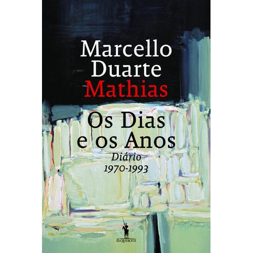 Os Dias e os Anos de Marcello Duarte Mathias