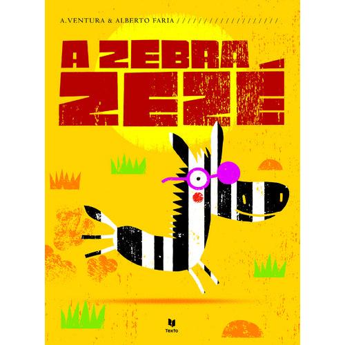 A Zebra Zezé de Alberto Faria