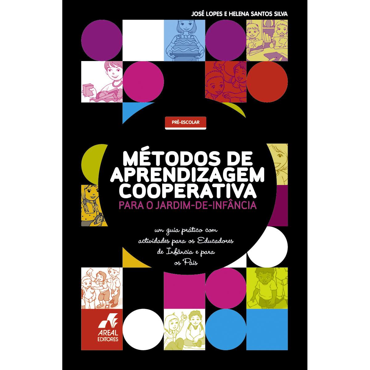 Métodos de Aprendizagem Cooperativa para o Jardim-de-Infância de José Lopes