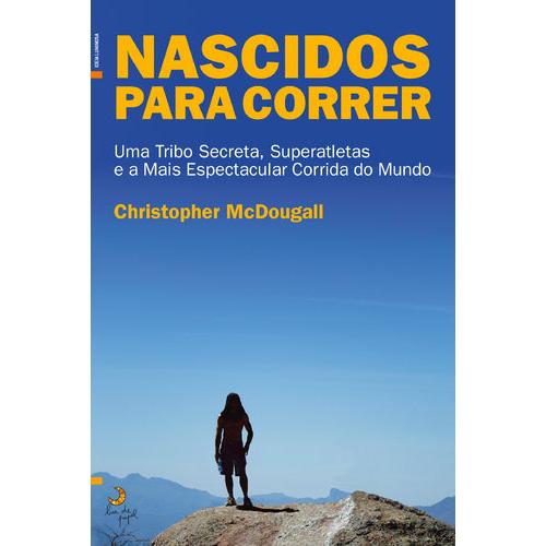 Nascidos para Correr de Christopher Mcdougall
