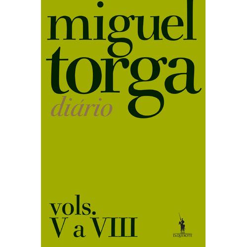 Diário (Volumes 5 a 8) de Miguel Torga