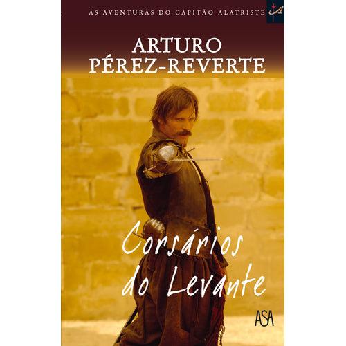 Corsários do Levante (Volume VI) de Arturo Pérez-Reverte