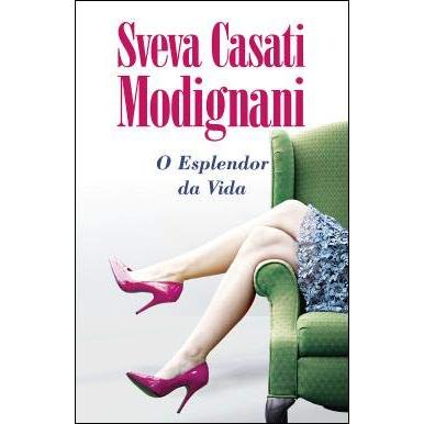 O Esplendor da Vida de Sveva Casati Modignani