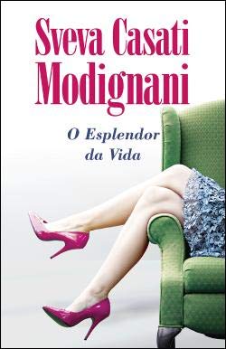 O Esplendor da Vida de Sveva Casati Modignani