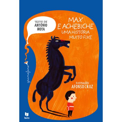 Max e Achebiche, Uma História Muito Fixe (Regras de Ortografia) de António Mota
