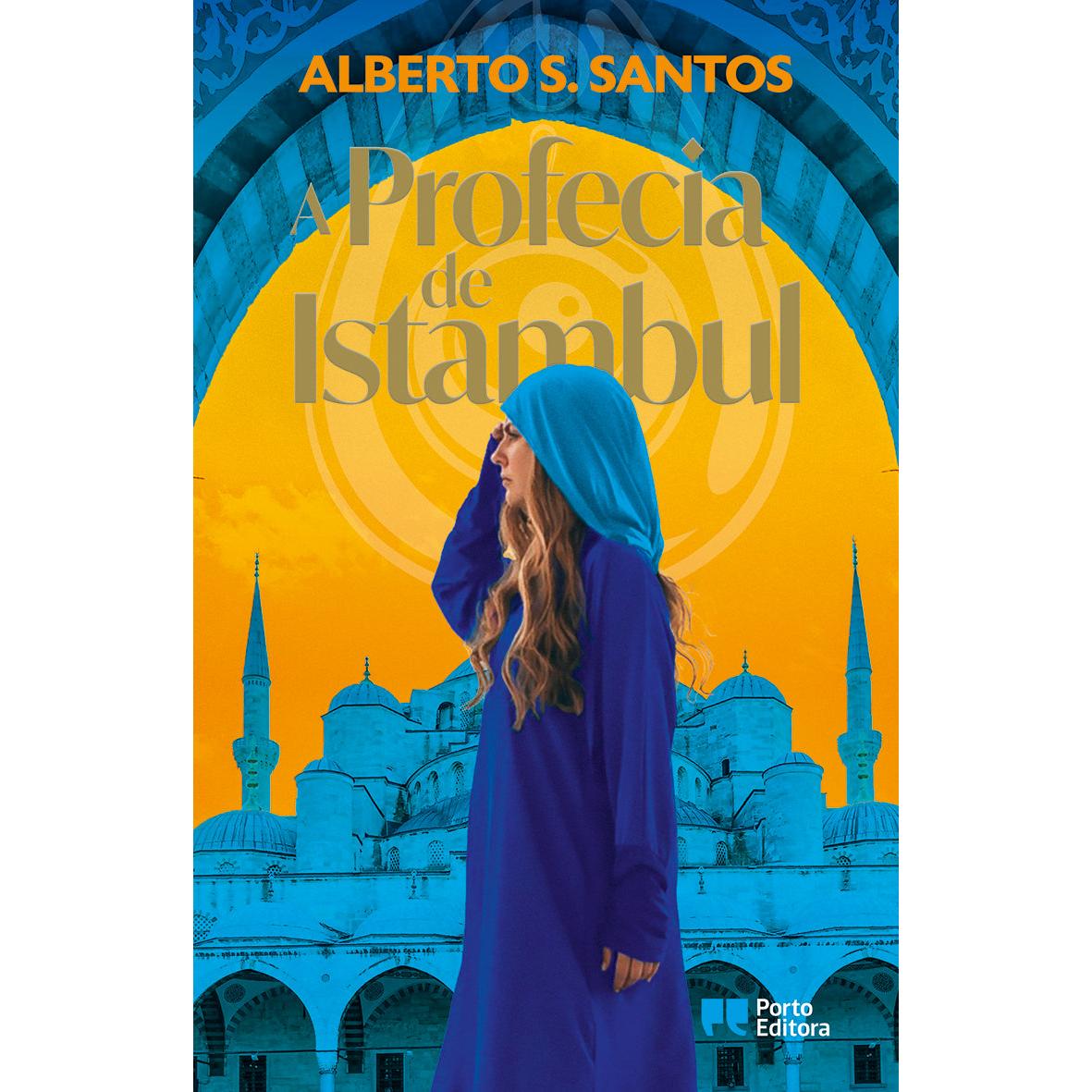 A Profecia de Istambul de Alberto S. Santos
