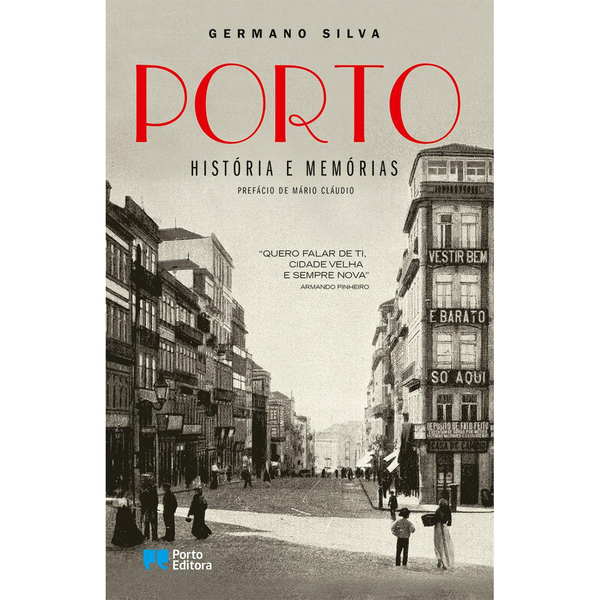 Porto - História e Memórias de Germano Silva