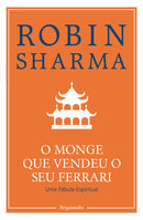 O Monge que Vendeu o seu Ferrari de Robin Sharma