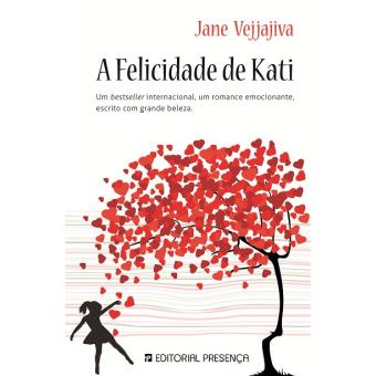 A Felicidade de Kati de Jane Vejjajiva