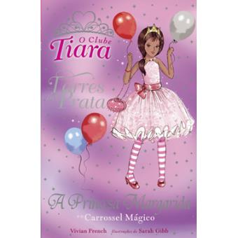 A Princesa Margarida e o Carrossel Mágico de Vivian French