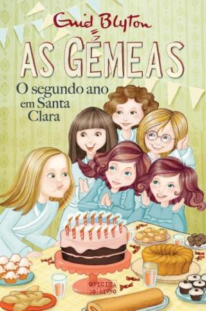 As Gémeas - o Segundo Ano em Santa Clara  de Enid Blyton   Volume 4