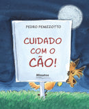 Cuidado Com o Cão de Pedro Penizzotto