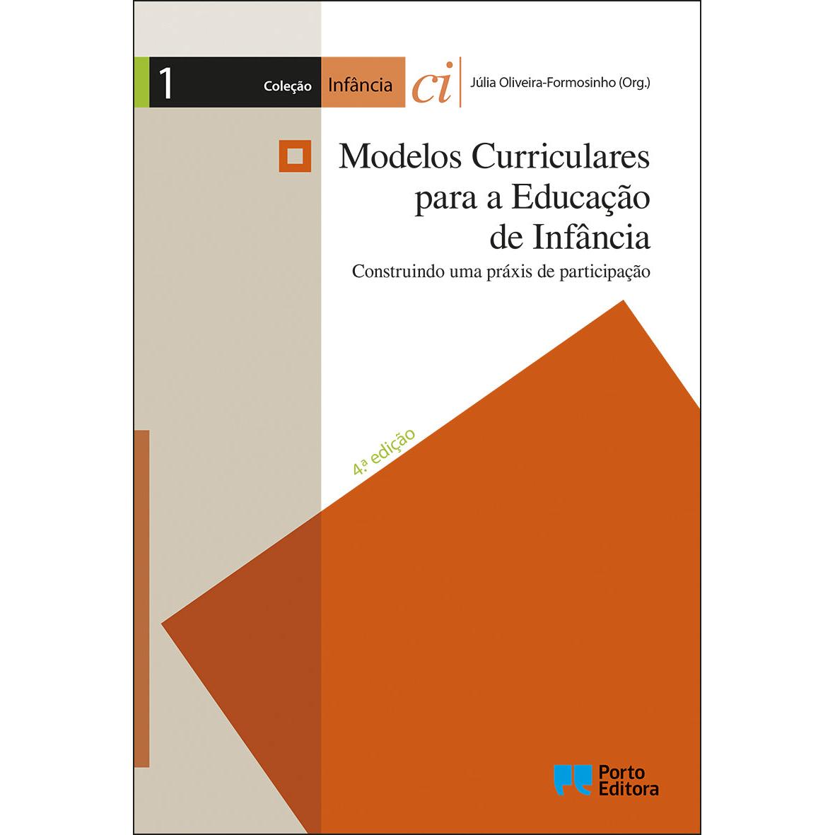 Modelos Curriculares Para a Educação de Infância de Júlia Oliveira-Formosinho