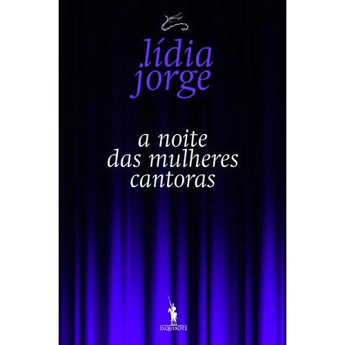 A Noite das Mulheres Cantoras de Lídia Jorge