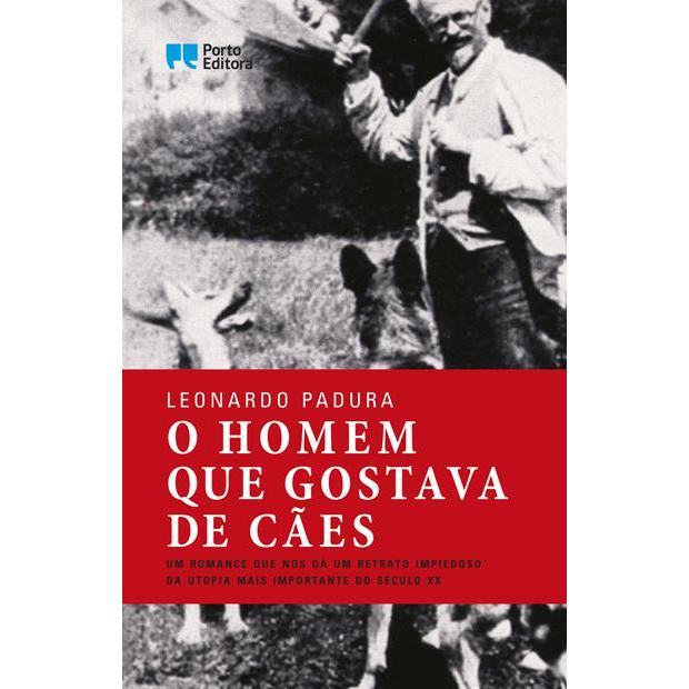O Homem que Gostava de Cães de Leonardo Padura