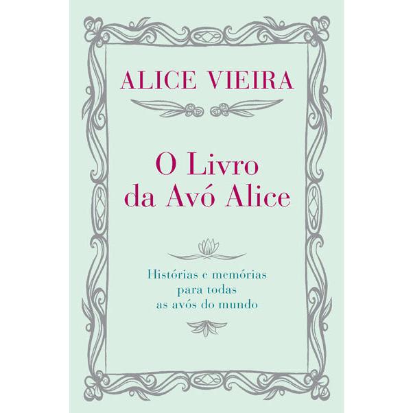 O Livro da Avó Alice de Alice Vieira