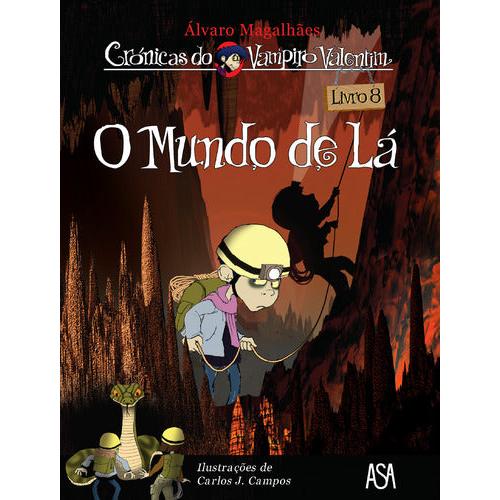Crónicas do Vampiro Valentim - O Mundo de Lá (Livro 8) de Álvaro Magalhães