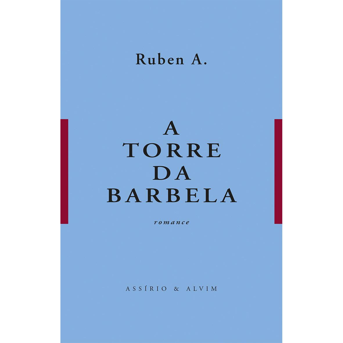 A Torre da Barbela de Ruben A.