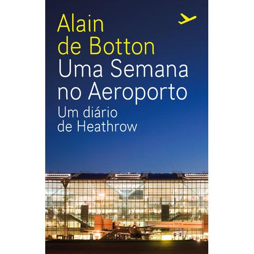 Uma Semana no Aeroporto de Alain de Botton