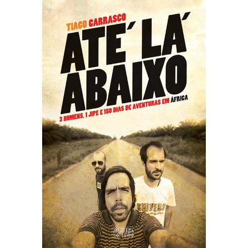 Até Lá Abaixo de Tiago Carrasco
