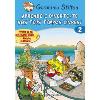 Aprende e Diverte-te nos Teus Tempos Livres 2 de Geronimo Stilton