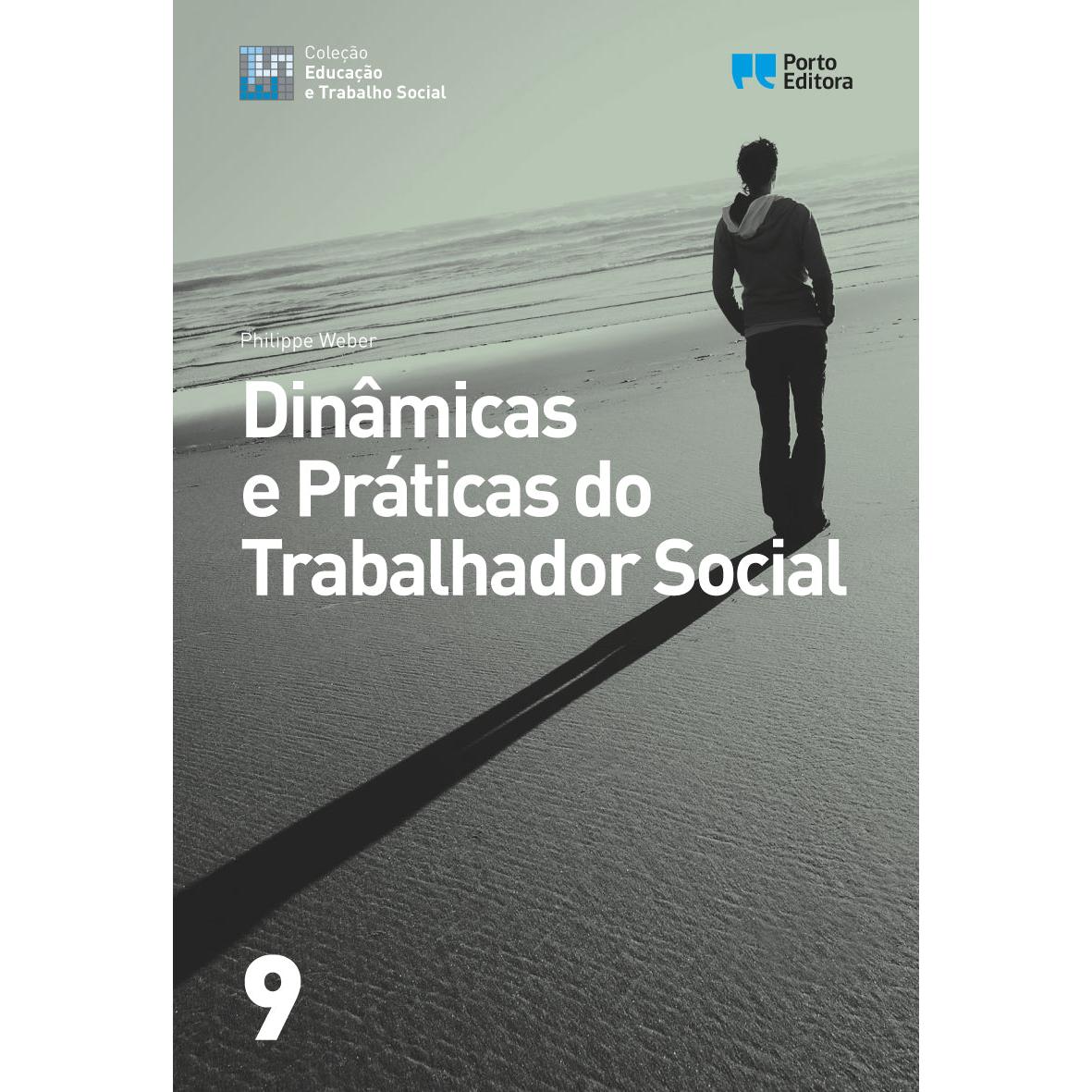 Dinâmicas e Práticas do Trabalhador Social de Philippe Weber