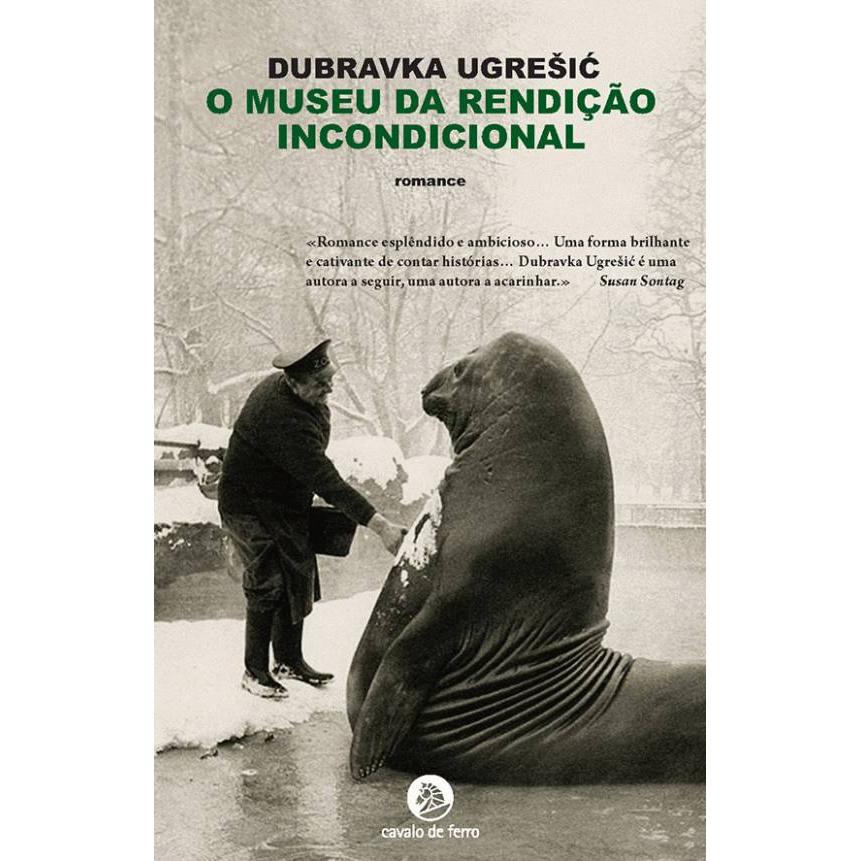 O Museu da Rendição Incondicional de Dubravka Ugrešic