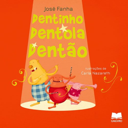 Dentola, Dentinho e Dentão de José Fanha