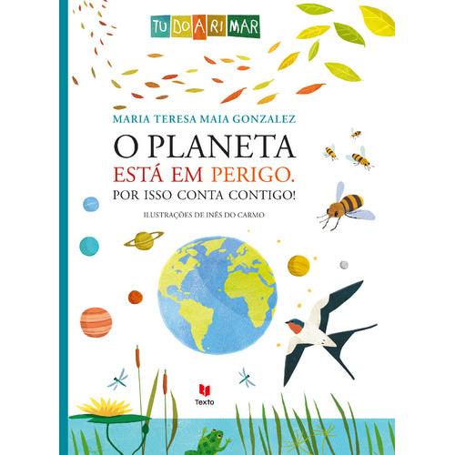 O Planeta está em Perigo de Maria Teresa Maia Gonzalez