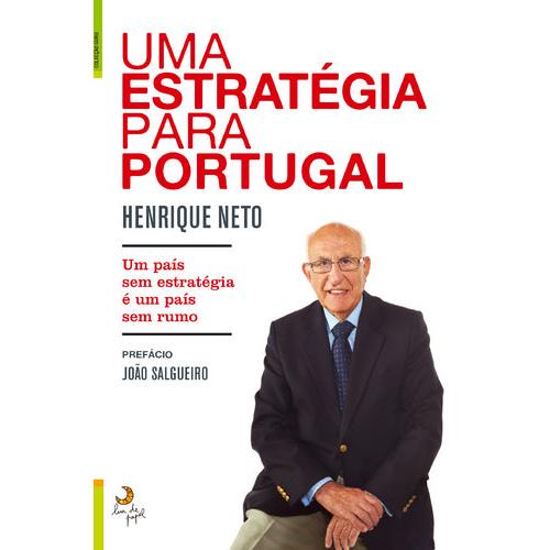 Uma Estratégia para Portugal de Henrique Neto