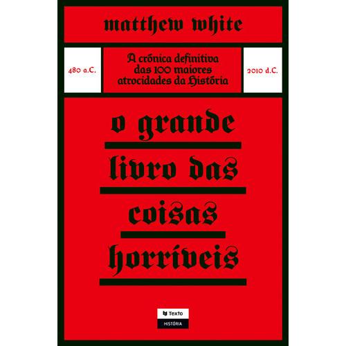 O Grande Livro das Coisas Horríveis de Matthew White