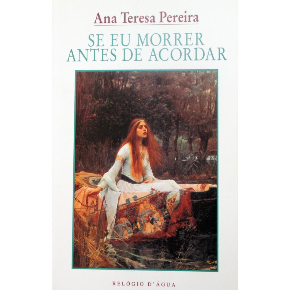Se eu Morrer Antes de Acordar de Ana Teresa Pereira