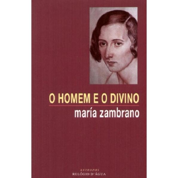 O Homem e o Divino de Maria Zambrano